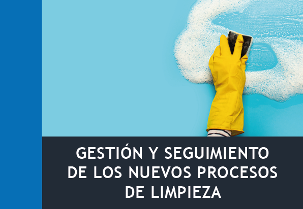 Gestión y Seguimiento de los Nuevos Procedimientos de Limpieza