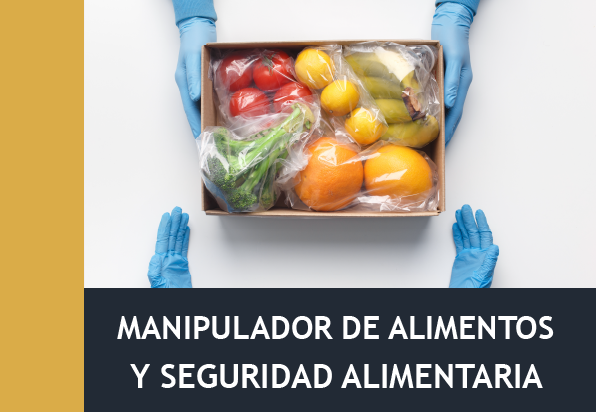 Manipulador de Alimentos y Seguridad Alimentaria