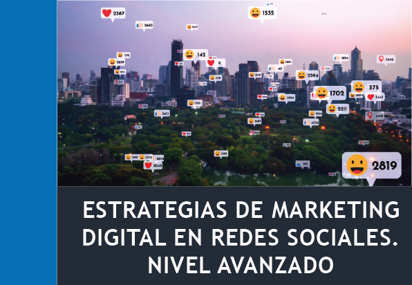 Estrategias De Marketing Digital En Redes Sociales. Nivel Avanzado