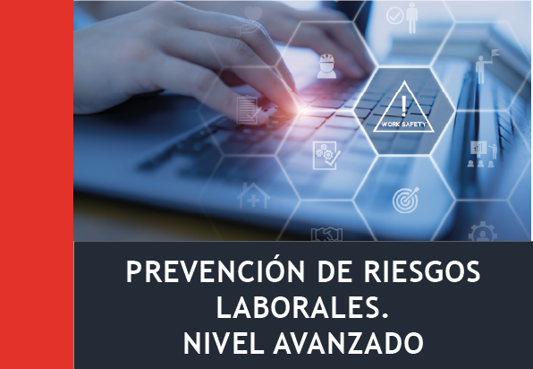 Prevención de Riesgos Laborales. Nivel Avanzado (30h)