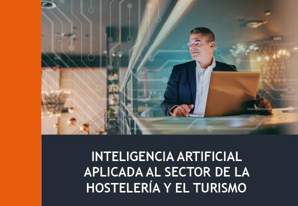 Inteligencia Artificial Aplicada al Sector de la Hostelería y el Turismo