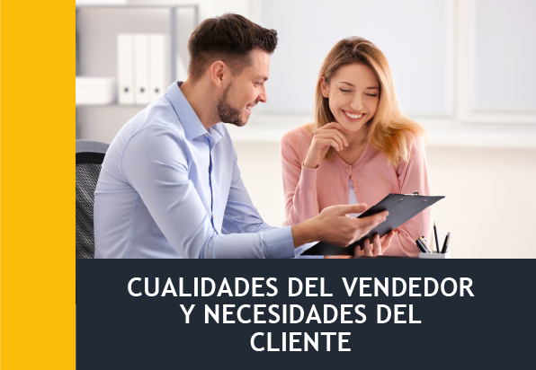 Cualidades del Vendedor y Necesidades del Cliente (30h)